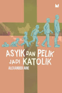 Image of Asyik dan Pelik Jadi Katolik