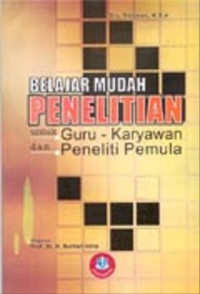 Image of Belajar mudah penelitian untuk guru - karyawan dan peneliti pemula
