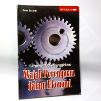 Image of berperan tapi dipinggirkan : wajah perempuan dalam ekonomi