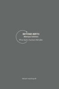 Beyond  birth (melampaui kelahiran)