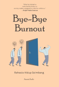 Bye Bye Burnout
