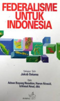 FEDERALISME UNTUK INDONESIA