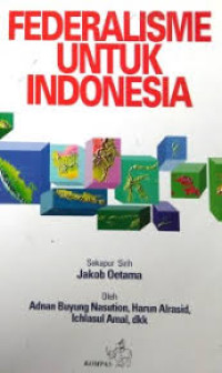 Image of FEDERALISME UNTUK INDONESIA
