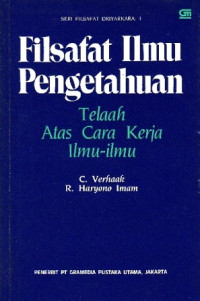 Image of Filsafat Ilmu Pengetahuan : Telaah Atas Cara Kerja Ilmu- Ilmu