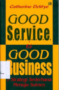 GOOD SERVICE is GOOD BUSINESS