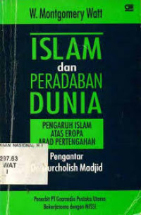 Image of Islam dan Peradaban Dunia : Pengaruh Islam Atas Eropa Abad Pertengahan