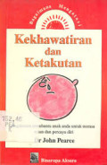 Kekhawatiran dan Ketakutan