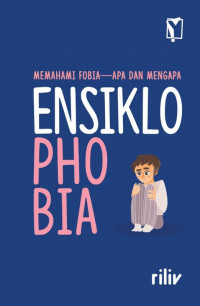 Image of Memahami Fobia Apa Dan Mengapa : Ensiklophobia