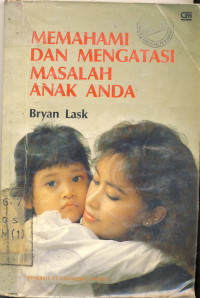 Image of Memahami dan Mengatasi Masalah Anak Anda