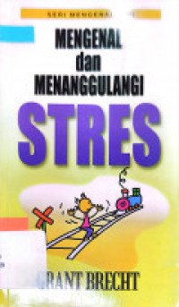 Image of mengenal dan menanggulangi stres