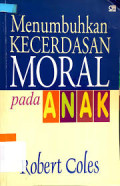 Menumbuhkan Kecerdasan Moral