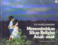 Menumbuhkan Sikap Religius Anak - anak