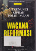 Merenungi Kiprah Polri Dalam Wacana Reformasi