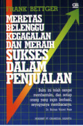 Meretas Belenggu Kegagalan Dan Meraih Sukses Dalam Penjualan