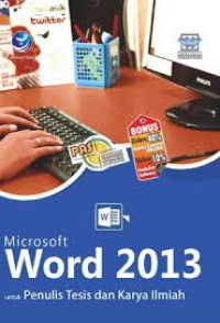 Image of Microsoft Word 2013 : Untuk Penulis Tesis dan Karya Ilmiah