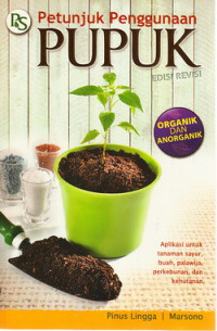 Image of petunjuk penggunaan pupuk : organik dan anorganik