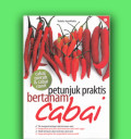 petunjuk praktis bertanam cabai