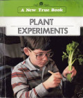Plant Experiments : A New True Book