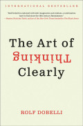 The Art of Thinking Clearly