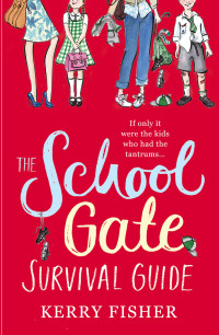 Image of The School Gate Survival Guide