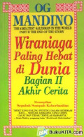 Wiraniaga Paling Hebat di Dunia Bagian II Akhir Cerita